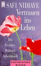 Vertrauen ins Leben. Das Prentice- Mulford- Arbeitsbuch.... | Buch | Zustand gut