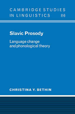 Slavic Prosody Language Change and Phonological Theory Bethin Paperback