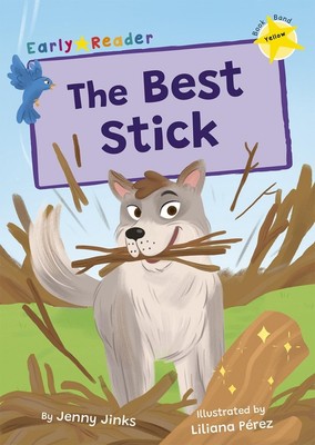 The Best Stick: (Yellow Early Reader) by Jenny Jinks Paperback Book
