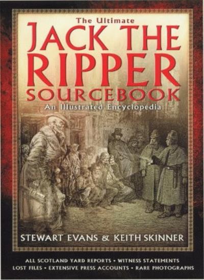 The Ultimate Jack the Ripper Sourcebook-Keith Skinner, Stewart E