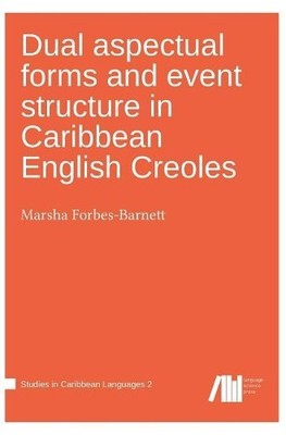 Marsha Forbes-B Dual aspectual forms and event structure in  (Gebundene Ausgabe)