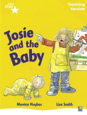 Rigby Star Guided Reading Yellow Level Josie and the Baby Teaching Version