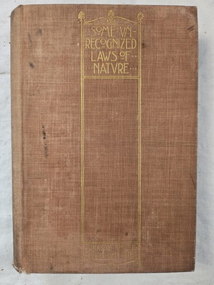 #ad Some Unrecognized Laws of Nature and inquiry into the causes of physical pheno.. $68.89