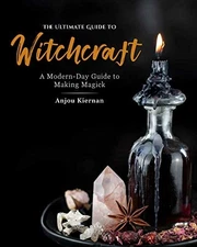 The Ultimate Guide to Witchcraft: A Modern-Day Guide to Making ...  (paperback)