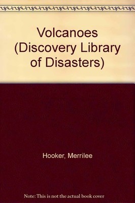 Volcanoes (Discovery Library of Disasters)