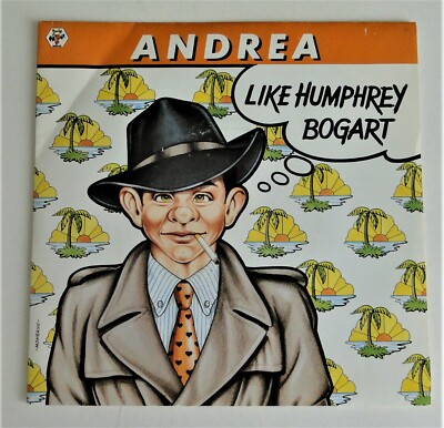SP 45 Tours - ANDREA - wie Humphrey Bogart - 1986 Baby 883893-7