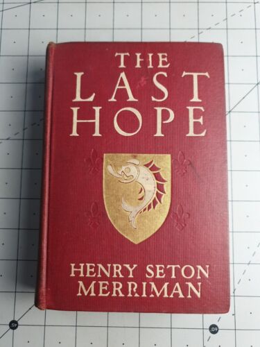 The Last Hope Henry Seton Merriman 1904 Hardcover-Buch - Bild 1 von 16
