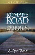 Romans Road: Inspiration & Insights from the Book of Romans by Bryan Hudson (Eng