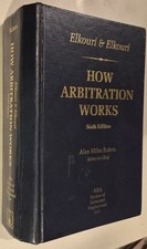 How Arbitration Works: Elkouri & Elkouri