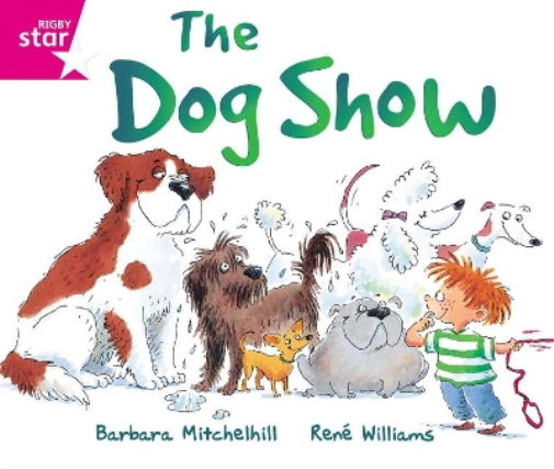Rigby Star Guided Reading Pink Level: The Dog Show (Tascabile) RIGBY STAR
