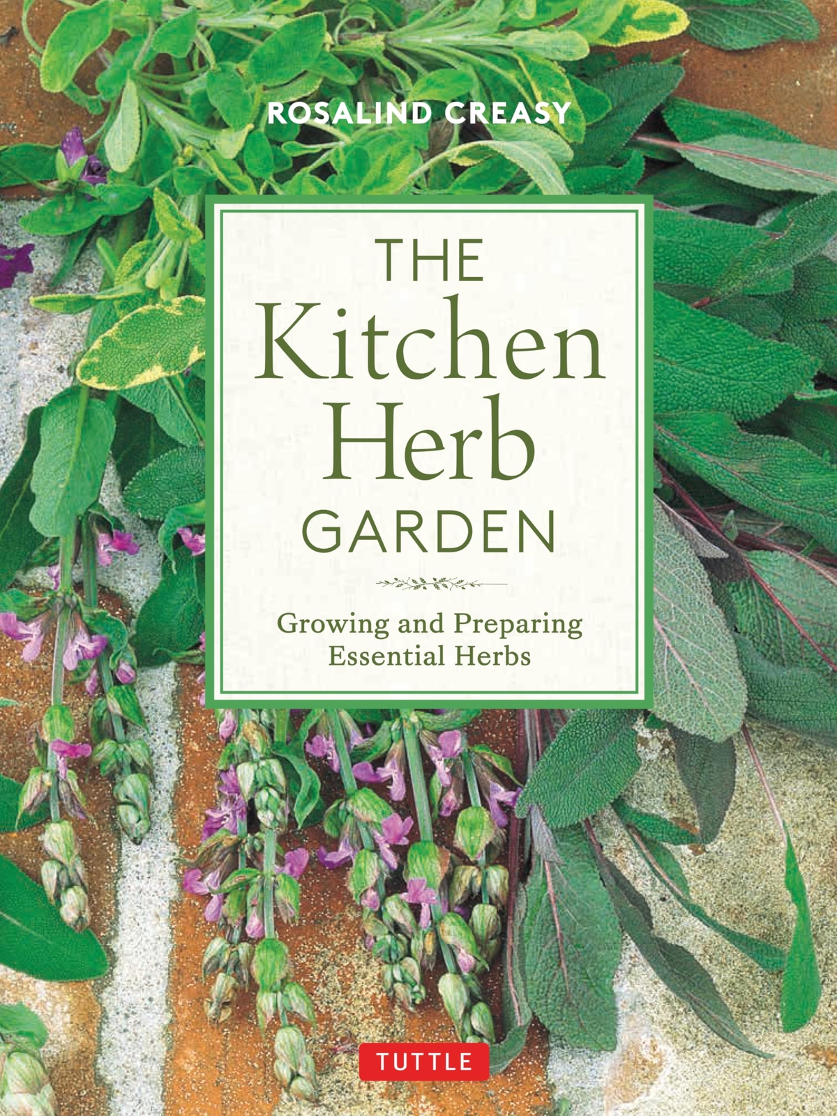 The Kitchen Herb Garden: Growing and Preparing Essential Herbs (Edible Garde...