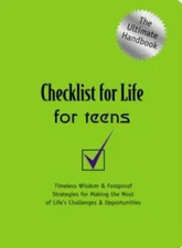 Checklist for Life for Teens: Timeless Wisdom and   Foolproof Strate - VERY GOOD