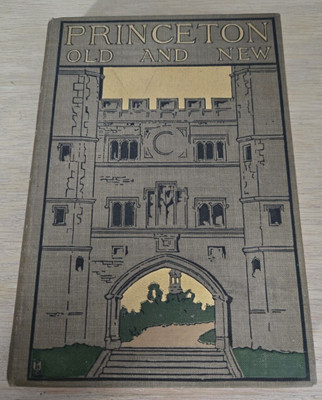 Princeton Old and New Recollections of Undergraduate Life James W Alexander 1898