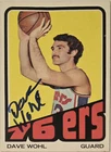 1972-73 TOPPS Dave Wohl Auto Card #99 Philadelphia 76ers Vintage Signed NBA
