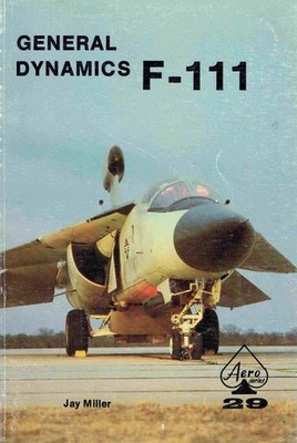Miller, Jay - General Dynamics F-III (Aero Series)