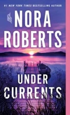 Under Currents: A Novel - Mass Market Paperback By Roberts, Nora - GOOD
