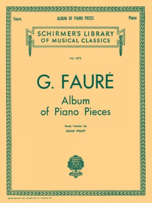 Faure Album of Piano Pieces Schirmer Piano Solo Sheet Music Book NEW 050260900