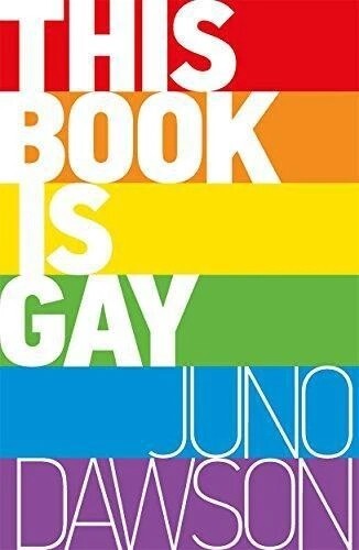 This Book is Gay by Juno Dawson (Paperback)