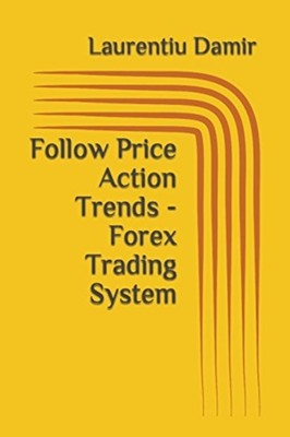 Damir - Follow Price Action Trends - Forex Trading System - New paperb - X555z