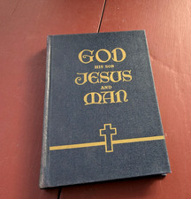 God, His Son, Jesus and Man (HB, 1955) by James Charles Lynch FAST SHIPPING