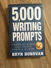 5,000 Writing Prompts : A Master List of Plot Ideas, Creative Exercises, and...