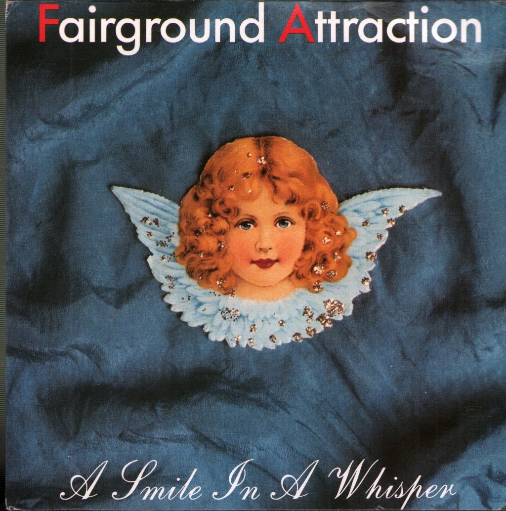 Fairground Attraction A Smile In A Whisper 7"" vinyl UK Rca 1988 7"" in pic sleeve