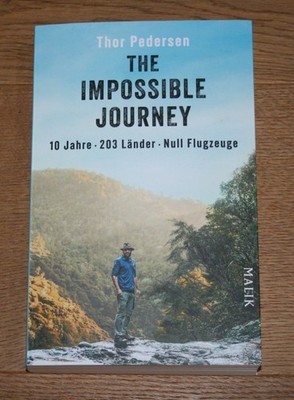 The Impossible Journey. 10 Jahre, 203 Länder, null Flugzeuge. Pedersen, Thor, Ul