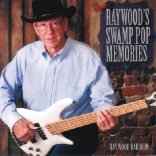 Рэйвуд Бодуэн RaywoodS Swamp Pop Memories (CD) (ИМПОРТ ИЗ Великобритании)