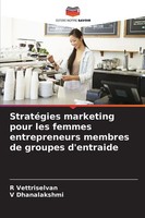 StratéGies Marketing Pour Les Femmes Entrepreneurs Membres De Groupes D'entraide