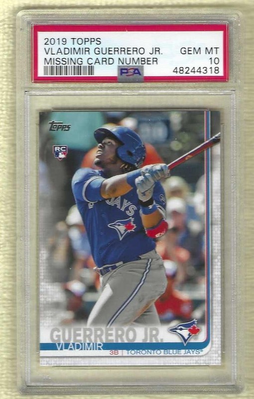 2019 Topps VLADIMIR GUERRERO,JR. "Missing Card Number" Card--PSA Gem Mint 10
