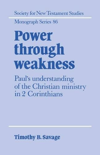 Power through Weakness by Timothy B. Savage - 9780521496407