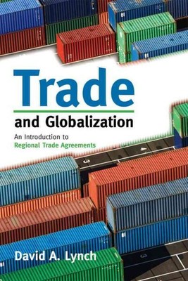 Trade and Globalization : An Introduction to Regional Trade Agreements, Paper...