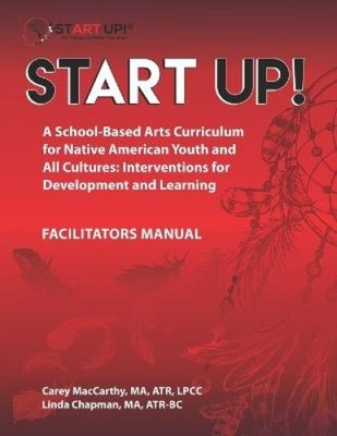 Start UP!: A School-Based Arts Curriculum for Native American Youth and All