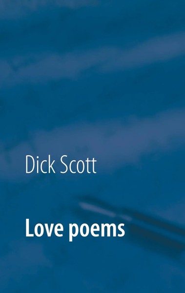 Dick Scott | Love Poems | Taschenbuch | Englisch (2020) | Signs Of Love-image