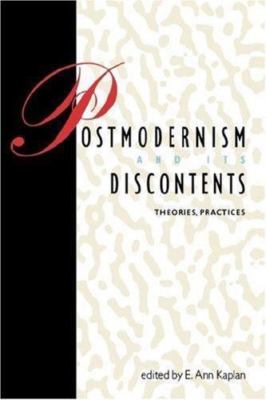 Postmodernism and Its Discontents : Theories, Practices, Paperback by Kaplan,...