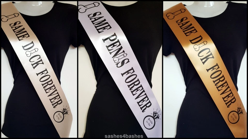 Novelty hen sash, SAME PENIS FOREVER or SAME DICK FOREVER, choice of colours.