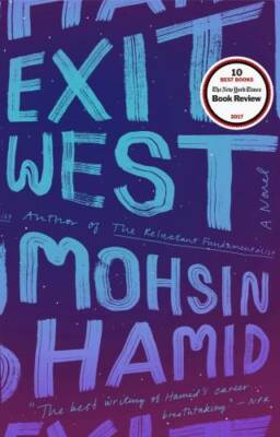 Exit West: A Novel - Paperback By Hamid, Mohsin - VERY GOOD