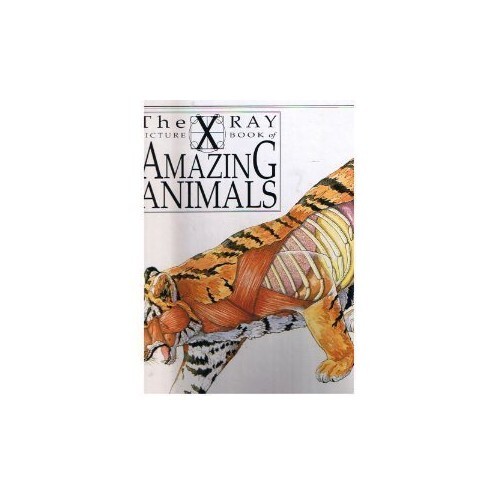 X Ray Picture Book of Amazing Animals, Legg, Gerald