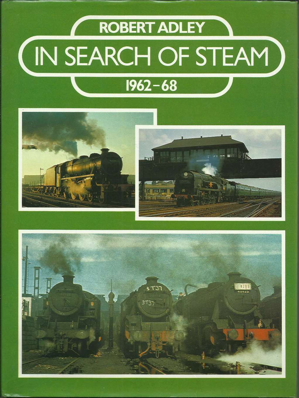 In Search of Steam, 1962-68, Adley, Robert, Excellent Book
