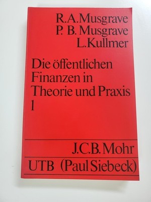 Die öffentlichen Finanzen in Theorie und Praxis Richard A. Musgrave Peggy B