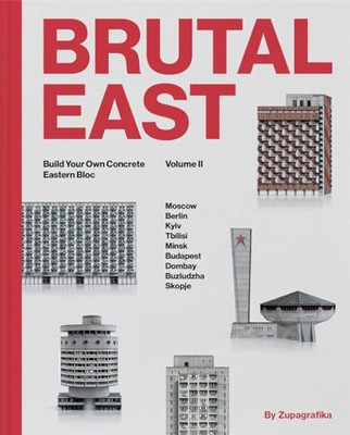 Brutal East Vol. II: Build Your Own Concrete Eastern Bl - Hardcover NEU Zupagrafi