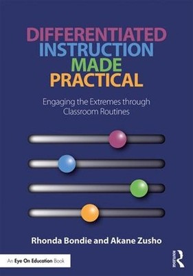 Differentiated Instruction Made Practical: Engaging the Extremes through Classro