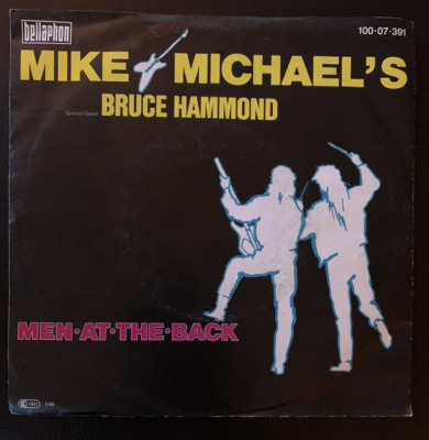 Mike Michael`s, Bruce Hammond, MEN AT THE BACK   Single 7'' Schallplatte Vinyl