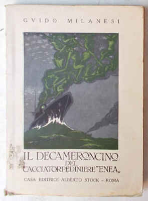 MAILAND Il Decameroncino del acciatorpiniere ''Enea''. 1929 (Marine)
