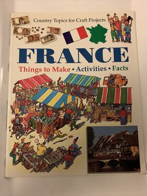 Country Topics for Craft Projects: France by Rachel Wright and Anita Ganeri