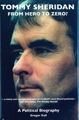 Tommy Sheridan: From Hero to Zero?