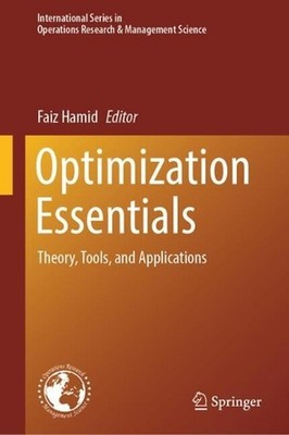 Optimization Essentials: Theory, Tools, and Applications by Faiz Hamid Hardcover