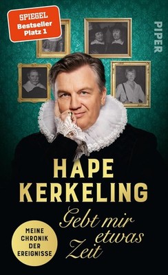 Gebt mir etwas Zeit Meine Chronik der Ereignisse | Der SPIEGEL-Bestseller #1