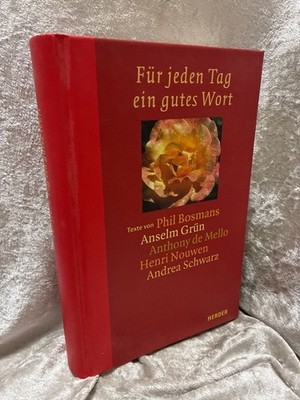 Für jeden Tag ein gutes Wort. Ein Jahresbegleiter Morisch, Ludger Hohn- Anselm G
