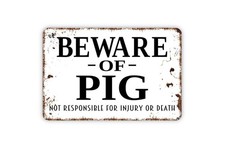 Beware Of Pig Funny Warning Custom Metal Sign